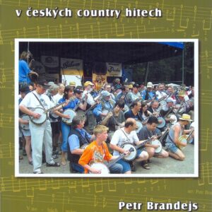 Petr Brandejs – Pětistrunné banjo v českých country hitech