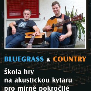 Ondra Kozák & Ralph Schut: Bluegrass & Country – Škola hry na akustickou kytaru pro mírně pokročilé
