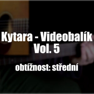 Kytara – Videobalík 5