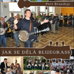 Petr Brandejs – Jak se dělá bluegrass