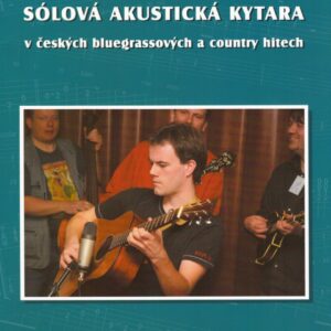 Ondra Kozák – Sólová akustická kytara v českých bluegrassových a country hitech