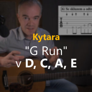 Kytara – “G Run” v D, C, A, E
