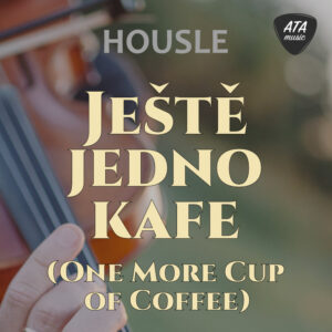 Housle – Ještě jedno kafe (One More Cup Of Coffee)