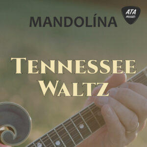 Mandolína – Tennessee Waltz