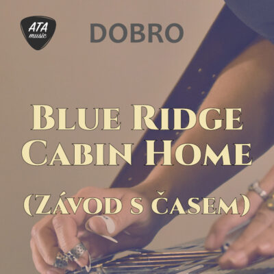 Dobro – Blue Ridge Cabin Home (Závod s časem)