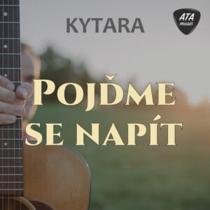 Kytara – Pojďme se napít
